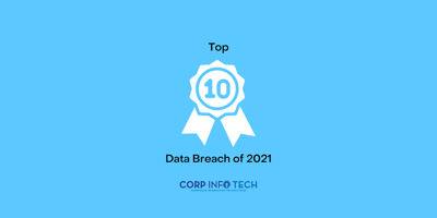 Ten of the Biggest Data Breaches of 2021