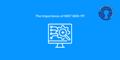 The Importance of NIST 800-171