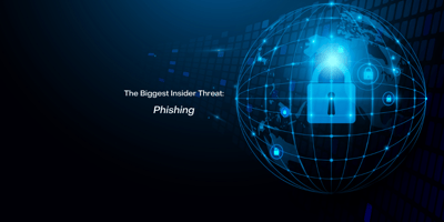 The Biggest Insider Threat: Phishing